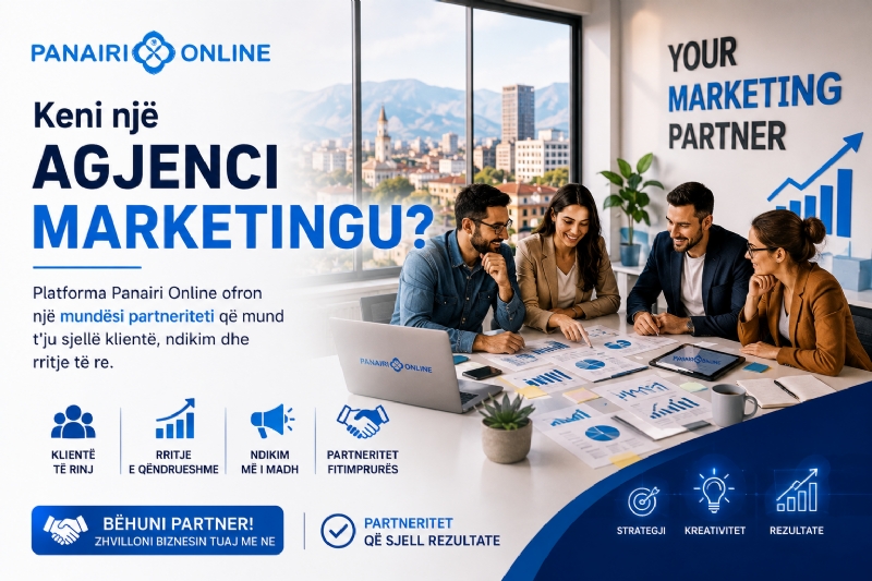 Keni një agjenci marketingu? Platforma Panairi Online ofron një mundësi partneriteti që mund t'ju sjellë klientë, ndikim dhe rritje të re.